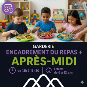 ENCADREMENT DU REPAS + APRÈS-MIDI de 12h à 16h30 / Enfants de 6 à 12 ans