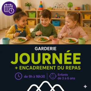 JOURNÉE + ENCADREMENT DU REPAS de 9h à 16h30 / Enfants de 3 à 6 ans