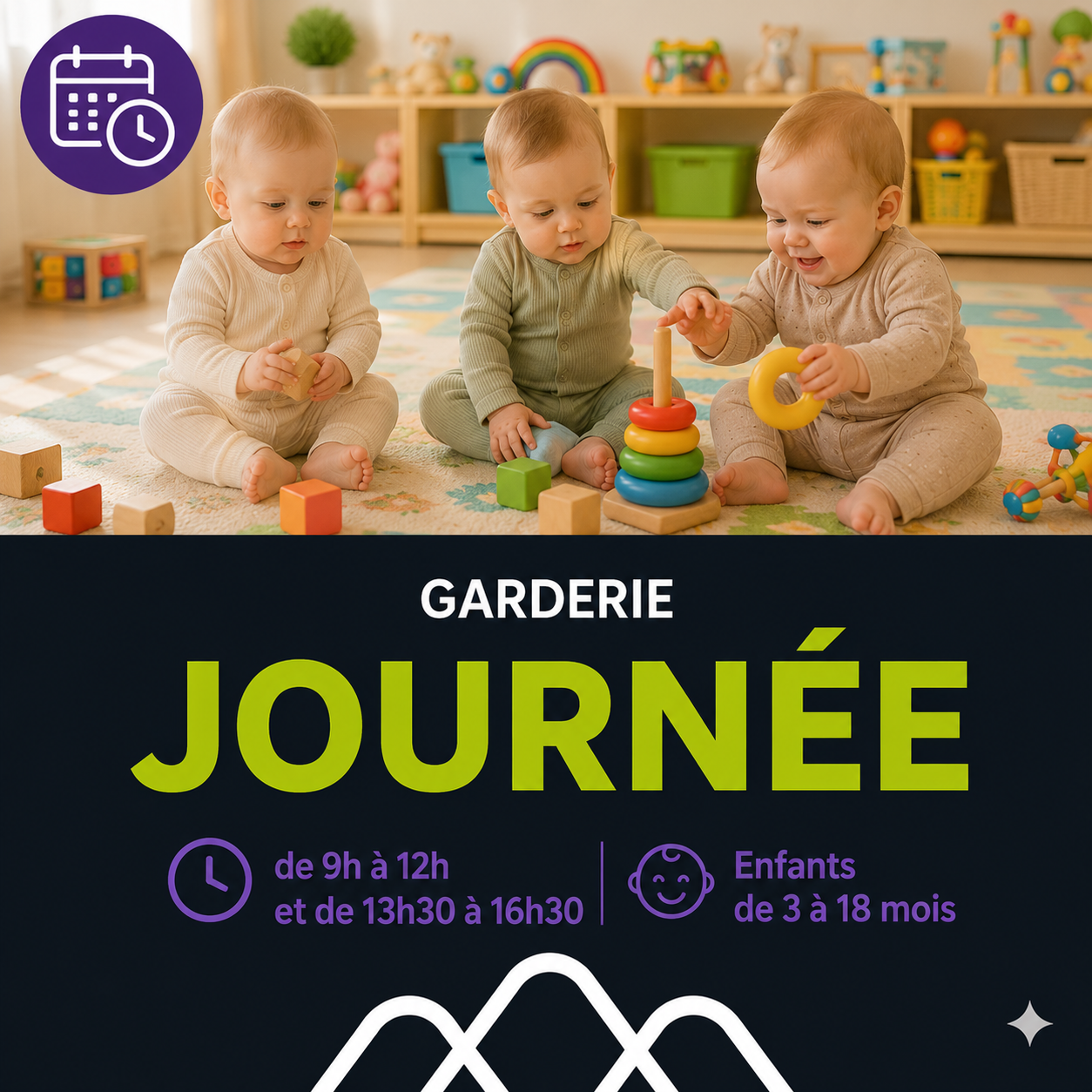 JOURNÉE de 9h à 12h et de 13h30 à 16h30 / Enfants de 3 à 18 mois