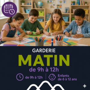 MATIN de 9h à 12h / Enfants de 6 à 12 ans
